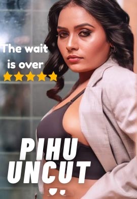 Pihu Uncut